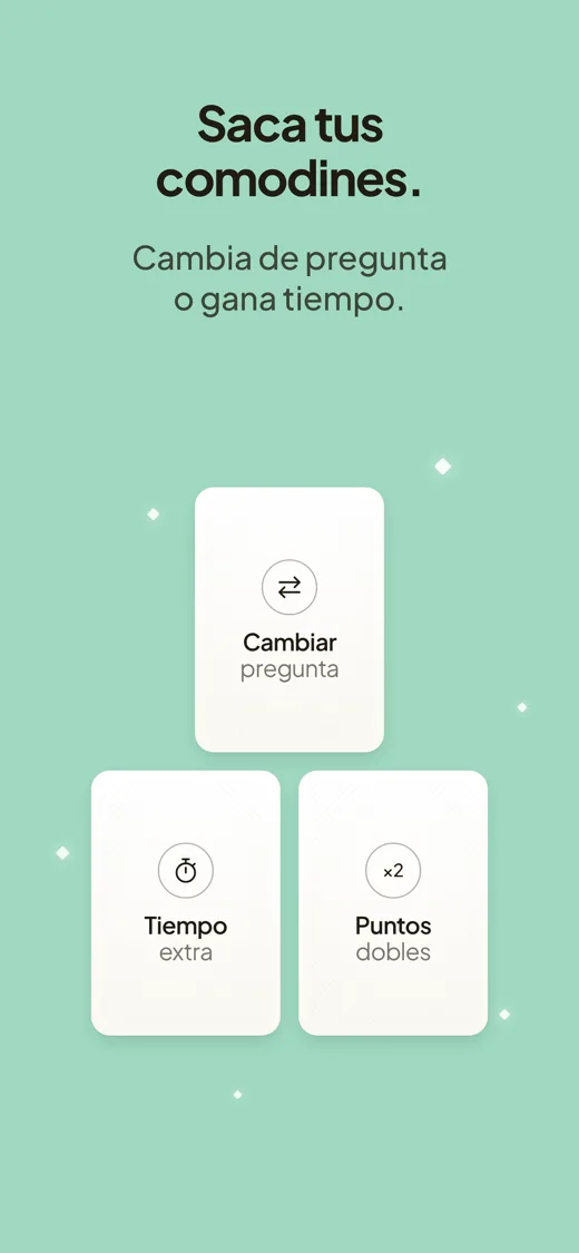 Juega tus comodines. Cambia la pregunta o gana más tiempo. Tres tarjetas: Cambiar pregunta, Tiempo extra y Puntos dobles.
