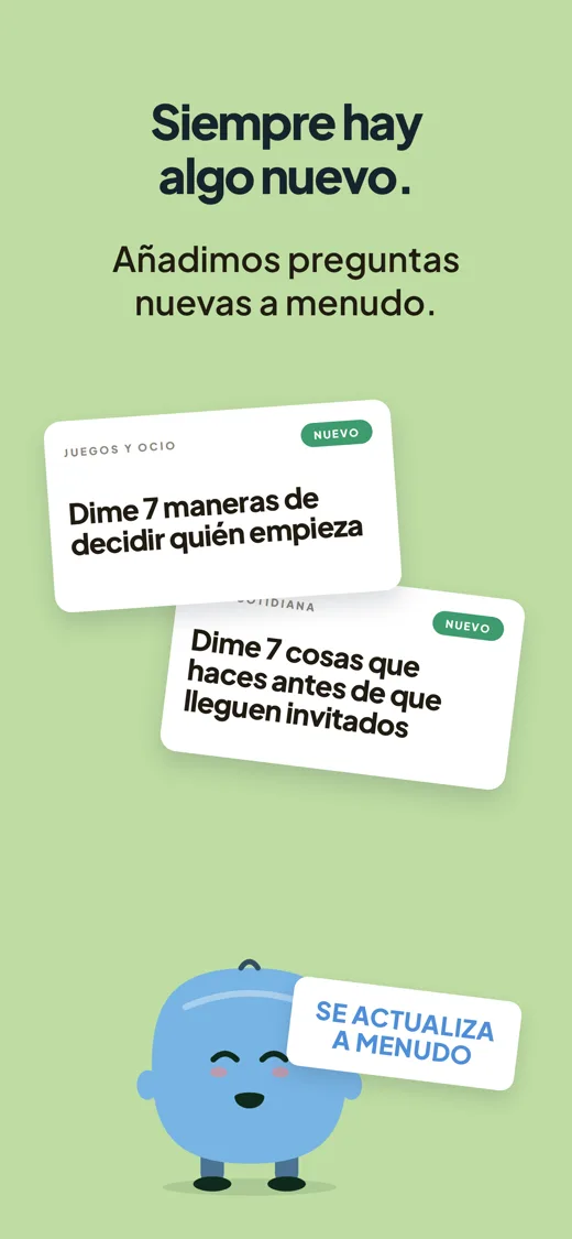 Siempre hay algo nuevo. Dos preguntas en tarjetas, cada una marcada Nuevo: «Nombra 7 maneras de decidir quién empieza» y «Nombra 7 cosas que haces antes de que lleguen invitados». Al lado, una mascota lleva una etiqueta que dice Se actualiza a menudo.